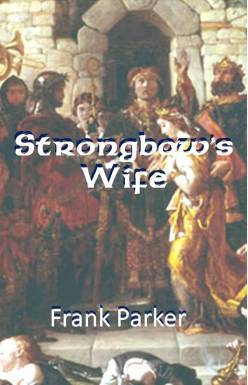 The original cover for Strongbow's Wife. Background "The Marriage of Strongbow and Eva" by Daniel Maclise. National Gallery of Ireland